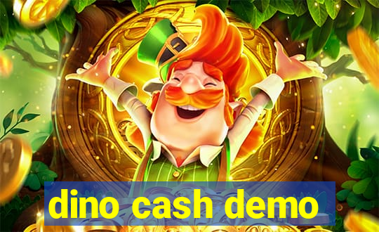 dino cash demo